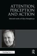 Attention, Perception and Action di Glyn W. (Oxford University Humphreys edito da Taylor & Francis Ltd