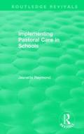 Implementing Pastoral Care In Schools di Jeanette Raymond edito da Taylor & Francis Ltd