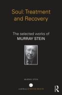 Soul: Treatment and Recovery di Murray Stein edito da Routledge