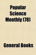 Popular Science Monthly 78 di General Books edito da General Books