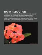 Harm reduction di Books Llc edito da Books LLC, Reference Series