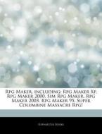 Rpg Maker, Including: Rpg Maker Xp, Rpg di Hephaestus Books edito da Hephaestus Books