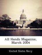 All Hands Magazine, March 2004 edito da Bibliogov
