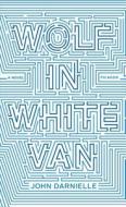 Wolf in White Van di John Darnielle edito da Macmillan USA