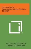 Lectures on Communication System Theory edito da Literary Licensing, LLC