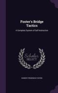 Foster's Bridge Tactics di Robert Frederick Foster edito da Palala Press