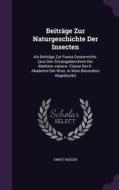 Beitrage Zur Naturgeschichte Der Insecten di Ernst Heeger edito da Palala Press