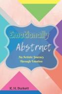 Emotionally Abstract di K H Burkett edito da Blurb