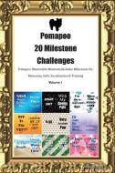 Pomapoo 20 Milestone Challenges Pomapoo Memorable Moments.Includes Milestones for Memories, Gifts, Socialization & Train di Today Doggy edito da LIGHTNING SOURCE INC