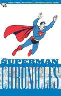 Superman Chronicles di Jerry Siegel edito da Dc Comics