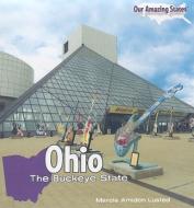 Ohio: The Buckeye State di Marcia Amidon Lusted edito da PowerKids Press