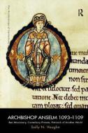 Archbishop Anselm 1093-1109 di Sally Vaughn edito da Routledge