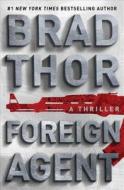 Foreign Agent di Brad Thor edito da THORNDIKE PR