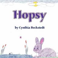 Hopsy di Cynthia Beckstedt edito da America Star Books