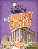 The Genius Of: The Ancient Greeks di Izzi Howell edito da Hachette Children's Group