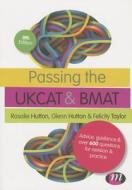 Passing The Ukcat And Bmat di Rosalie Hutton, Glenn Hutton, Felicity Taylor edito da Sage Publications Ltd