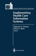 Implementing Health Care Information Systems edito da Springer New York