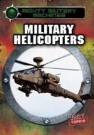 Military Helicopters edito da Gareth Stevens Publishing