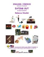 English / French: Eating Out: Black & White Version di Rebecca Nicolini edito da Createspace