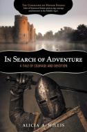 In Search of Adventure di Alicia A. Willis edito da Westbow Press