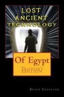 Lost Ancient High Technology of Egypt: Traveler's Edition di Brien Foerster edito da Createspace