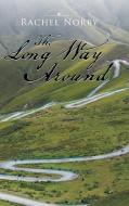 The Long Way Around di Rachel Norby edito da AuthorHouse
