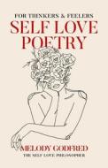 Self Love Poetry di Melody Godfred edito da Andrews McMeel Publishing