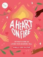 A Heart On Fire di Danielle Coke Balfour edito da Andrews McMeel Publishing