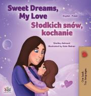 Sweet Dreams, My Love (English Polish Bilingual Book for Kids) di Shelley Admont, Kidkiddos Books edito da KidKiddos Books Ltd.