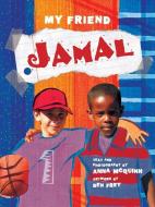 My Friend Jamal di Anna McQuinn edito da Annick Press Ltd