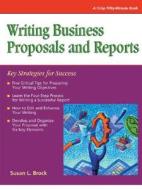 Crisp: Writing Business Proposals and Reports: Key Strategies for Success di Susan L. Brock edito da Crisp Learning