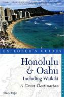 Explorer's Guide Honolulu & Oahu: A Great Destination di Stacy Pope edito da Ww Norton & Co