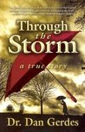 Through the Storm: A True Story di Dan Gerdes edito da Evergreen Press (AL)