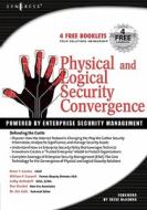 Physical and Logical Security Convergence: Powered by Enterprise Security Management di William P. Crowell, Brian T. Contos, Colby Derodeff edito da SYNGRESS MEDIA