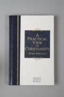 Practical View Of Christianity di William Wilberforce edito da Hendrickson Publishers Inc