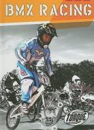 BMX Racing di Jack David edito da BELLWETHER MEDIA