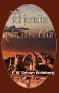 El Jesuita y La Tormenta di F. B. Weinberg edito da PALADIN TIMELESS BOOKS