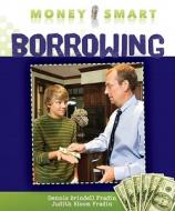 Borrowing di Dennis Brindell Fradin, Judith Bloom Fradin edito da Cavendish Square Publishing