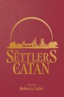 The Settlers of Catan [Limited Deluxe Edition] di Rebecca Gable, Rebecca Gablae edito da Amazon Publishing
