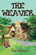 The Weaver di Kai Strand edito da Guardian Angel Publishing, Inc