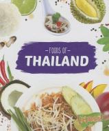 Foods of Thailand di Christine VeLure Roholt edito da BELLWETHER MEDIA