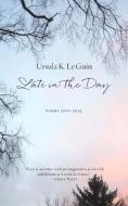 Late In The Day di Ursula K. Le Guin edito da PM Press