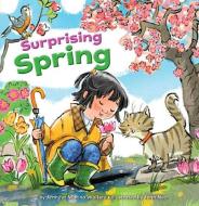 Surprising Spring di Jennifer Marino Walters edito da ROCKING CHAIR KIDS