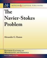 The Navier-Stokes Problem di Alexander G. Ramm edito da MORGAN & CLAYPOOL