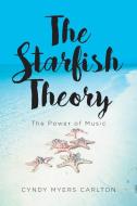 The Starfish Theory di Carlton Cyndy Myers Carlton edito da Covenant Books