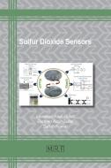 Sulfur Dioxide Sensors di Loveleen K. Gulati, Gurleen K. Gulati, Satish Kumar edito da Materials Research Forum LLC