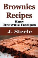 Brownies Recipes di J. Steele edito da RWG Publishing