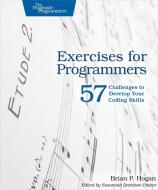 Exercises for Programmers di Brian P. Hogan edito da Pragmatic Bookshelf