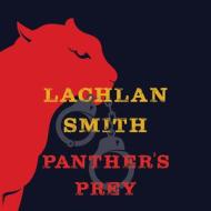 Panther's Prey di Lachlan Smith edito da HighBridge Audio