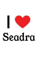 I Love Seadra: Seadra Designer Notebook di Perfect Papers edito da LIGHTNING SOURCE INC